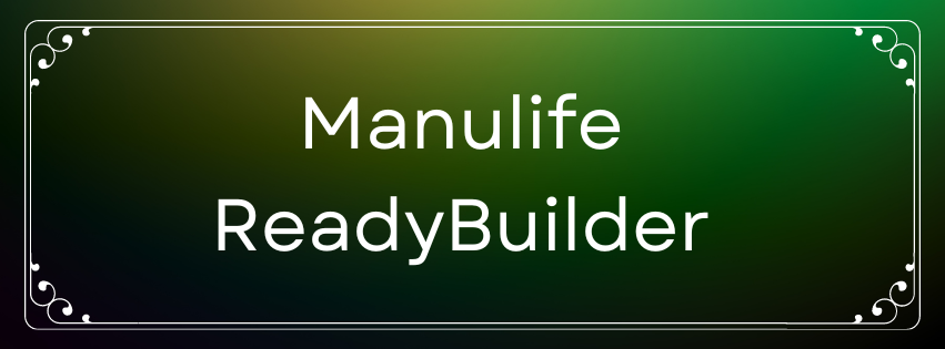 Manulife ReadyBuilder