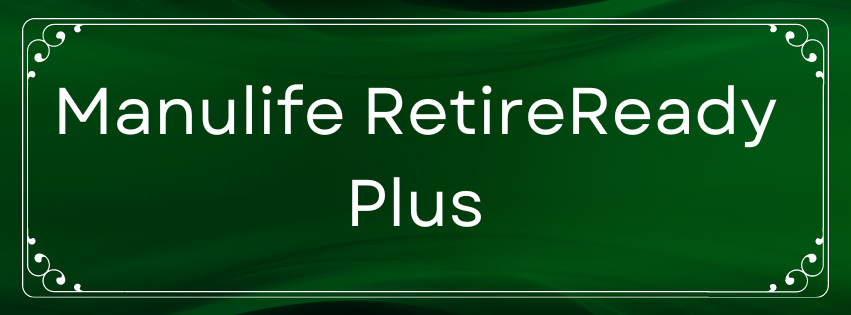 Manulife RetireReady Plus