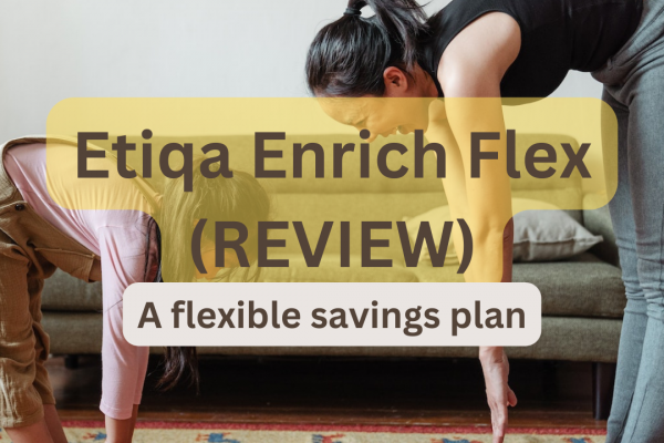 Etiqa Enrich Flex (REVIEW) A flexible savings plan