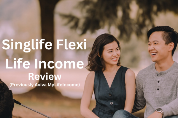 Singlife Flexi Life Income Review (Previously Aviva MyLifeIncome)