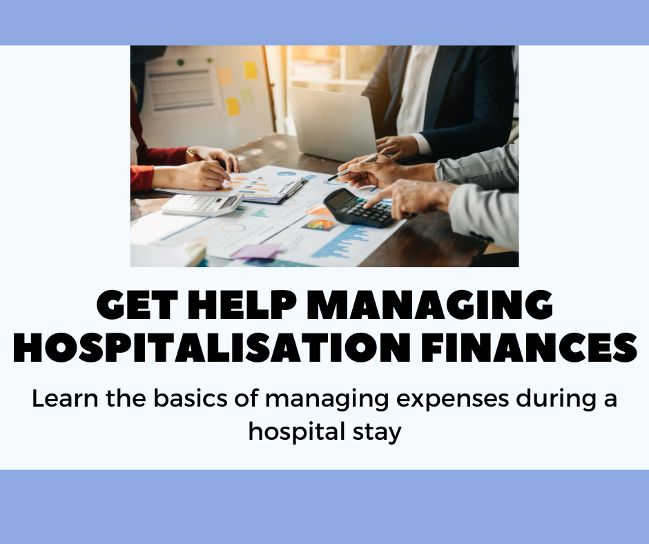 Get help managing hospitalisation finances