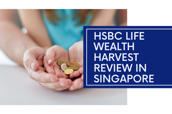 HSBC Life Wealth Harvest Review Smart Wealth