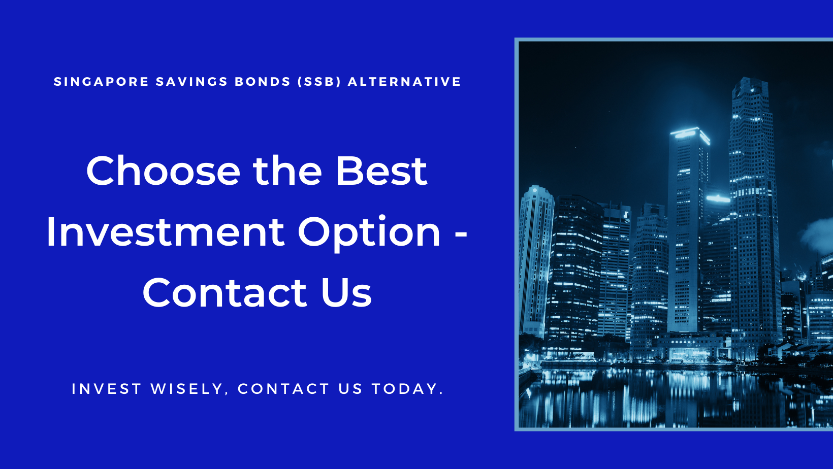 Choose the Best Singapore Savings Bonds (SSB) Alternative