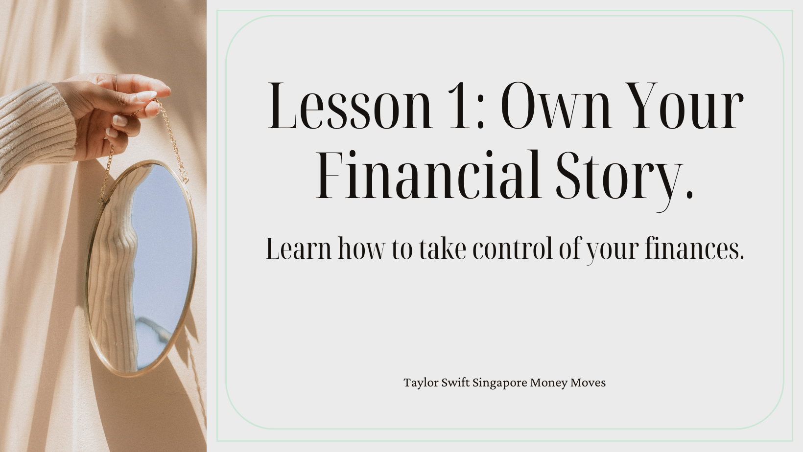 Lesson 1 The Man (or Woman) in the Mirror – Owning Your Financial Story