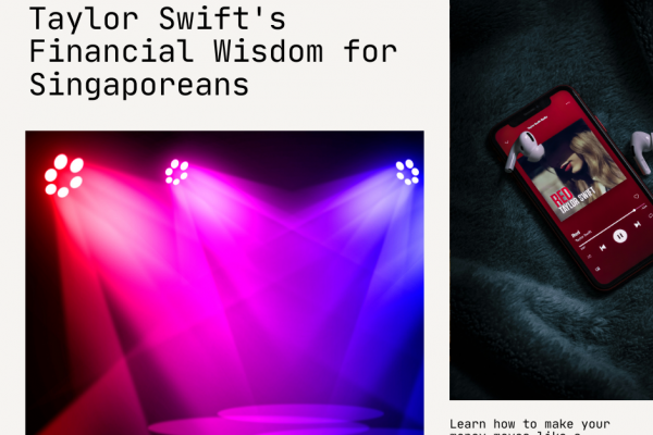 Taylor Swift Singapore Money Moves Financial Wisdom from a Superstar
