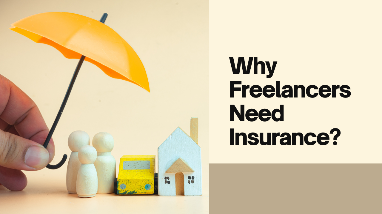 Why do Freelancers and Sole Proprietors Need Insurance