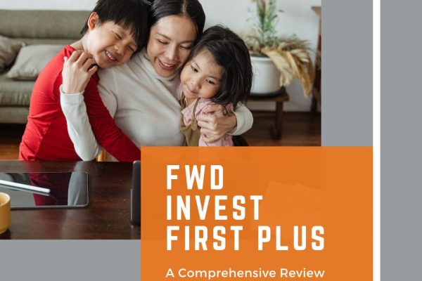 FWD Invest First Plus A Comprehensive Review